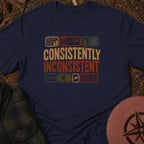 Consistently Inconsistent T-Shirt