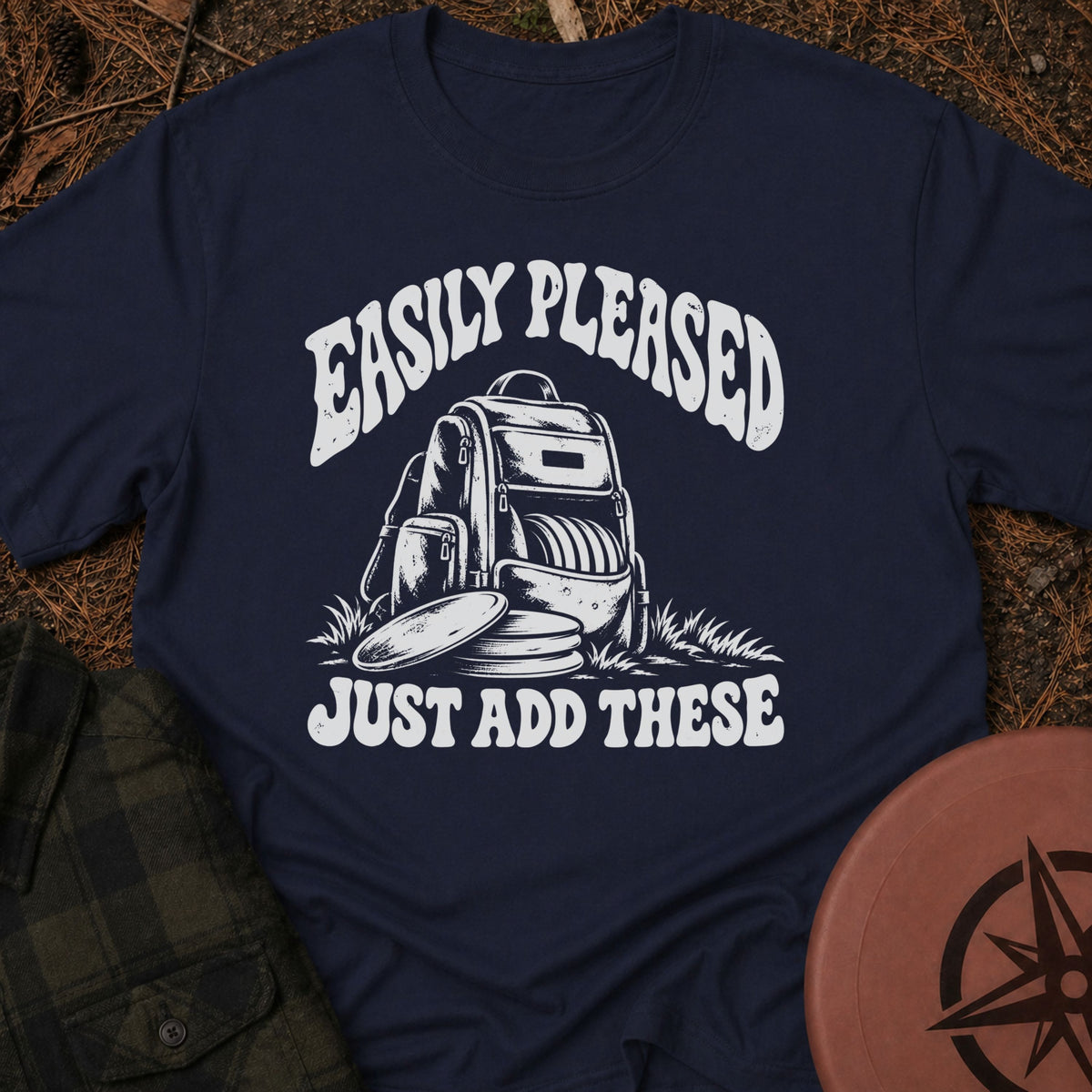Easily Pleased T-Shirt