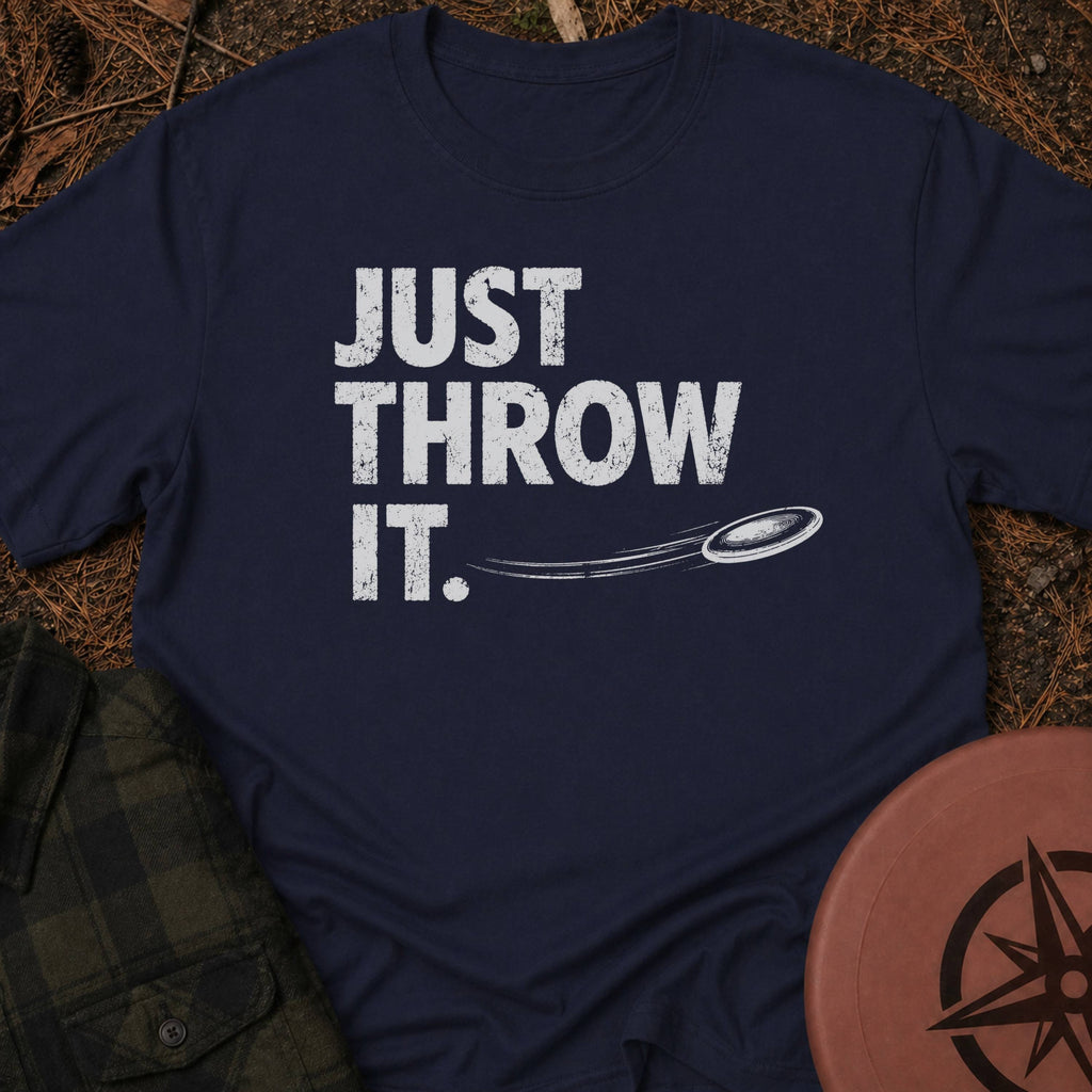 Just Throw It T-Shirt