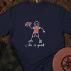 Life Is Good T-Shirt