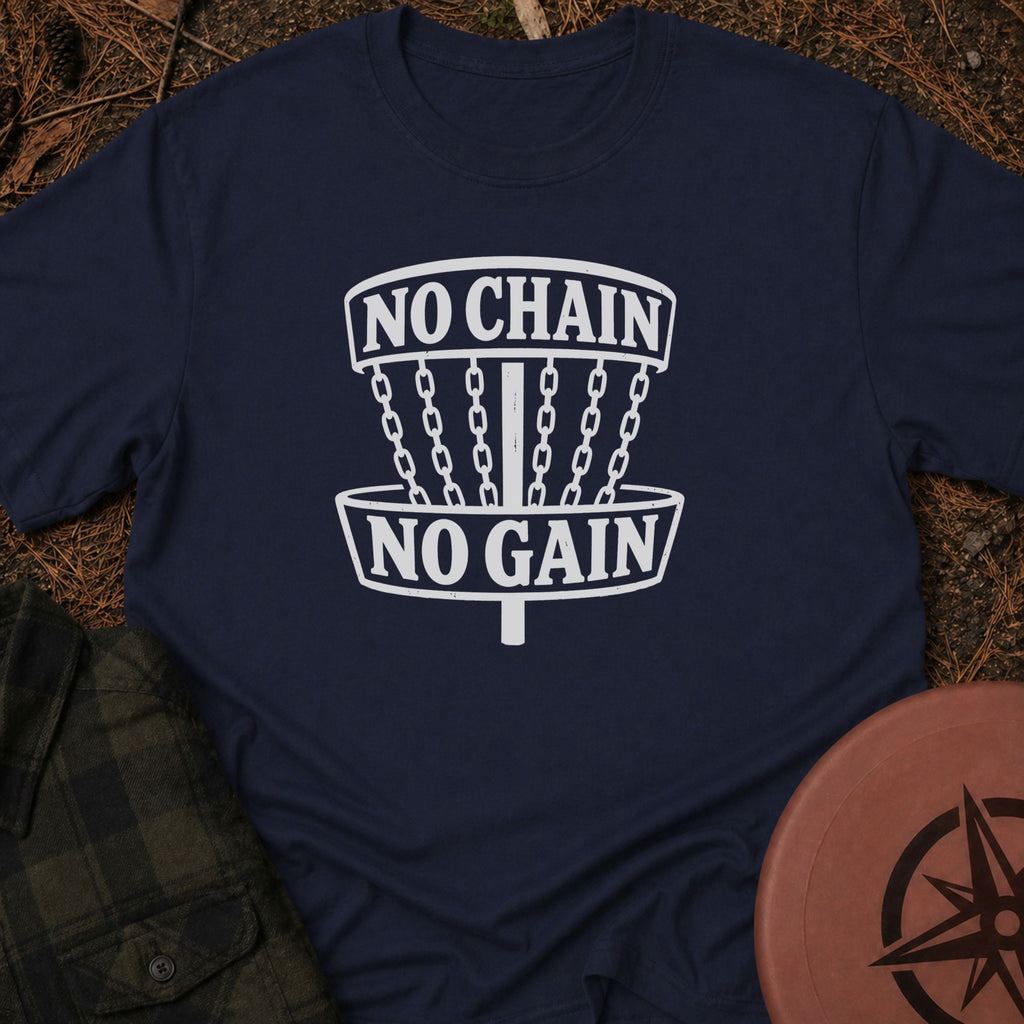 No Chain No Gain T-Shirt