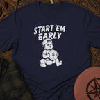 Start 'em Early T-Shirt