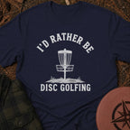 T'd Rather Be T-Shirt