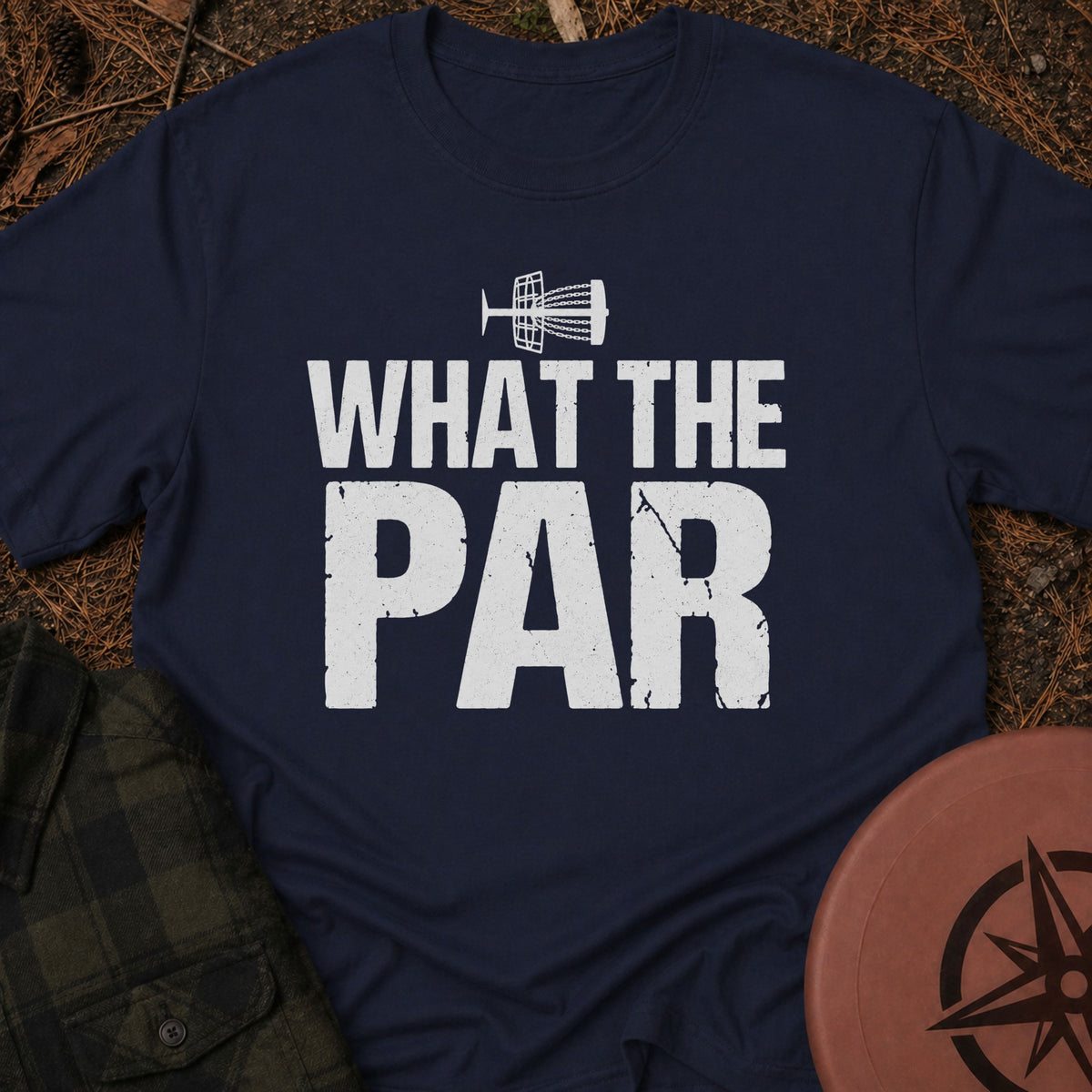 What The Par T-Shirt