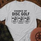 Chance Of Disc Golf T-Shirt