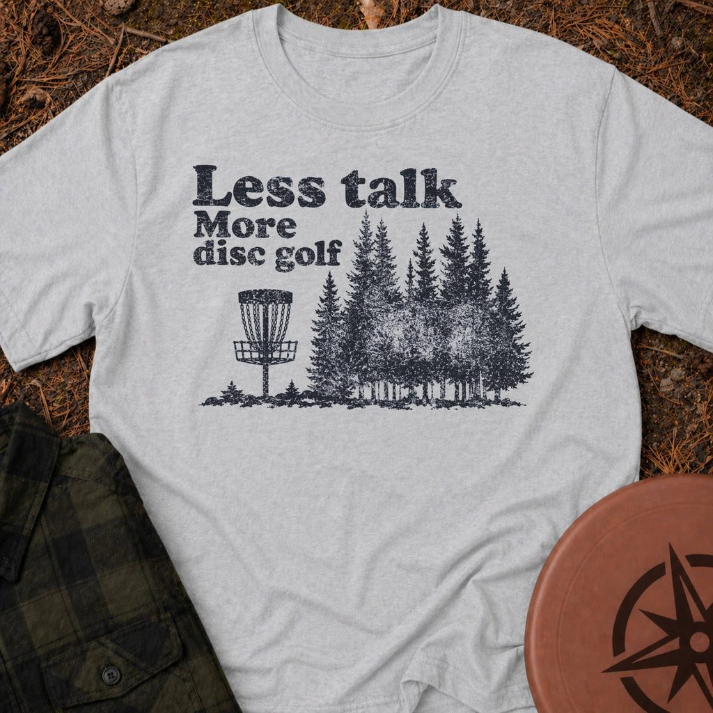 Less Talk T-Shirt