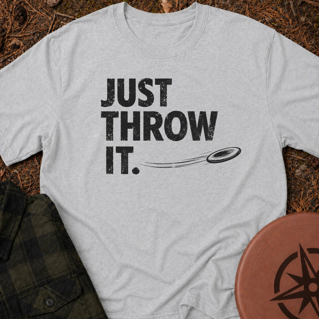 Just Throw It T-Shirt