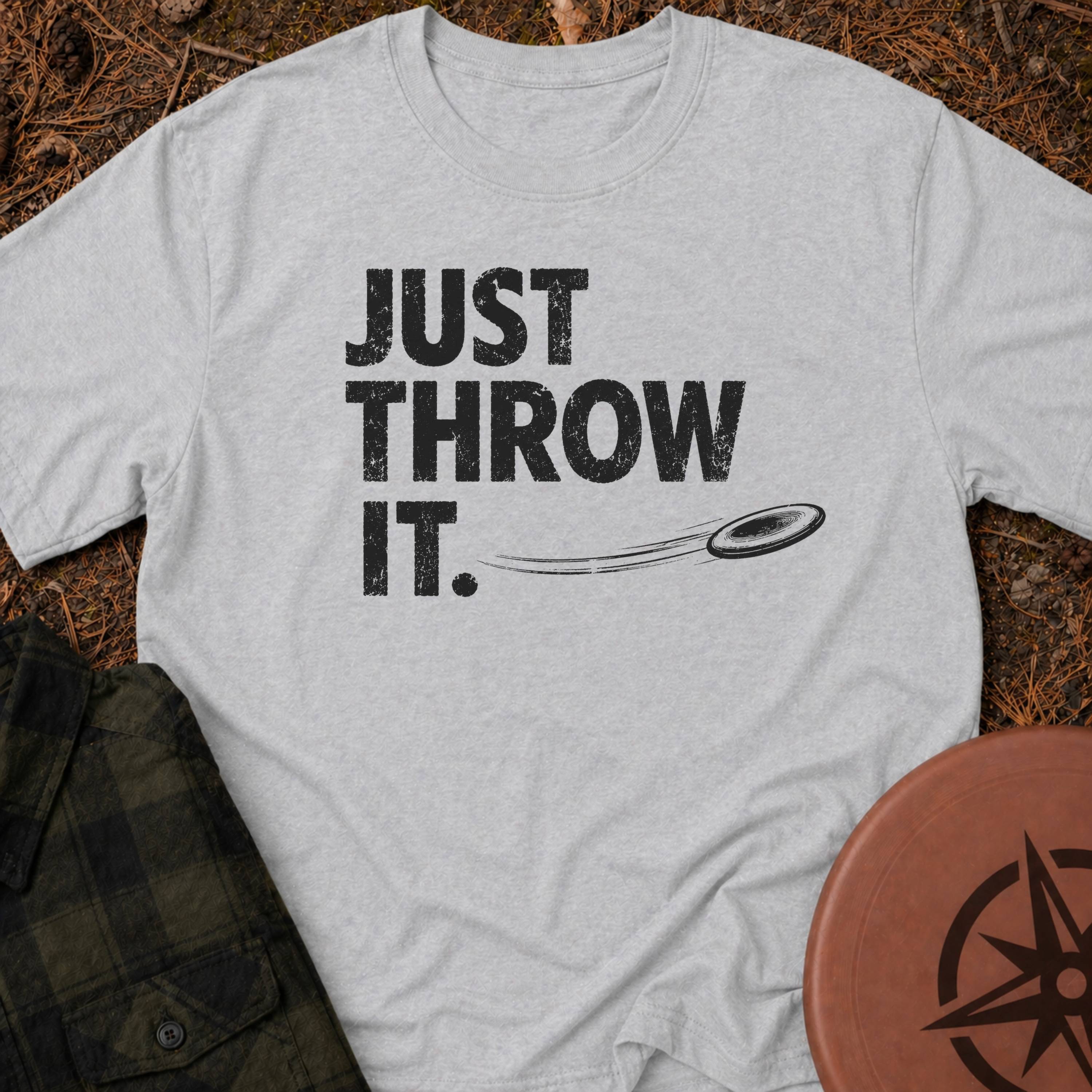Just Throw It T-Shirt
