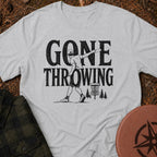 Gone Throwing T-Shirt