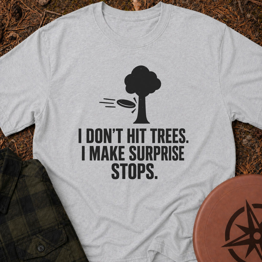 I Don't Hit Trees T-Shirt