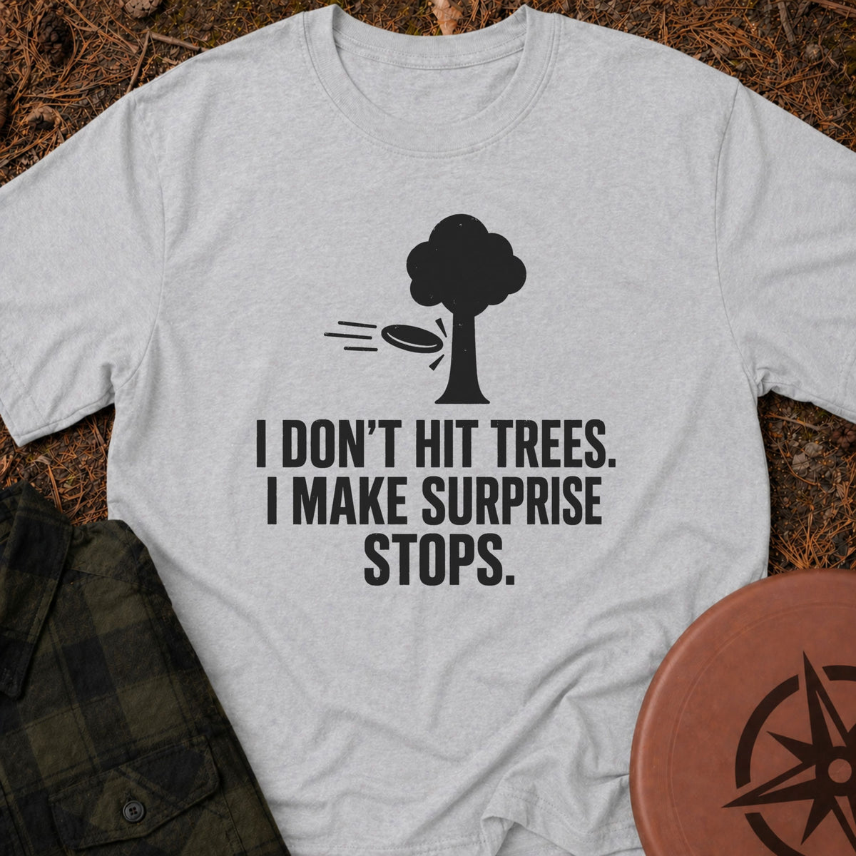 I Don't Hit Trees T-Shirt