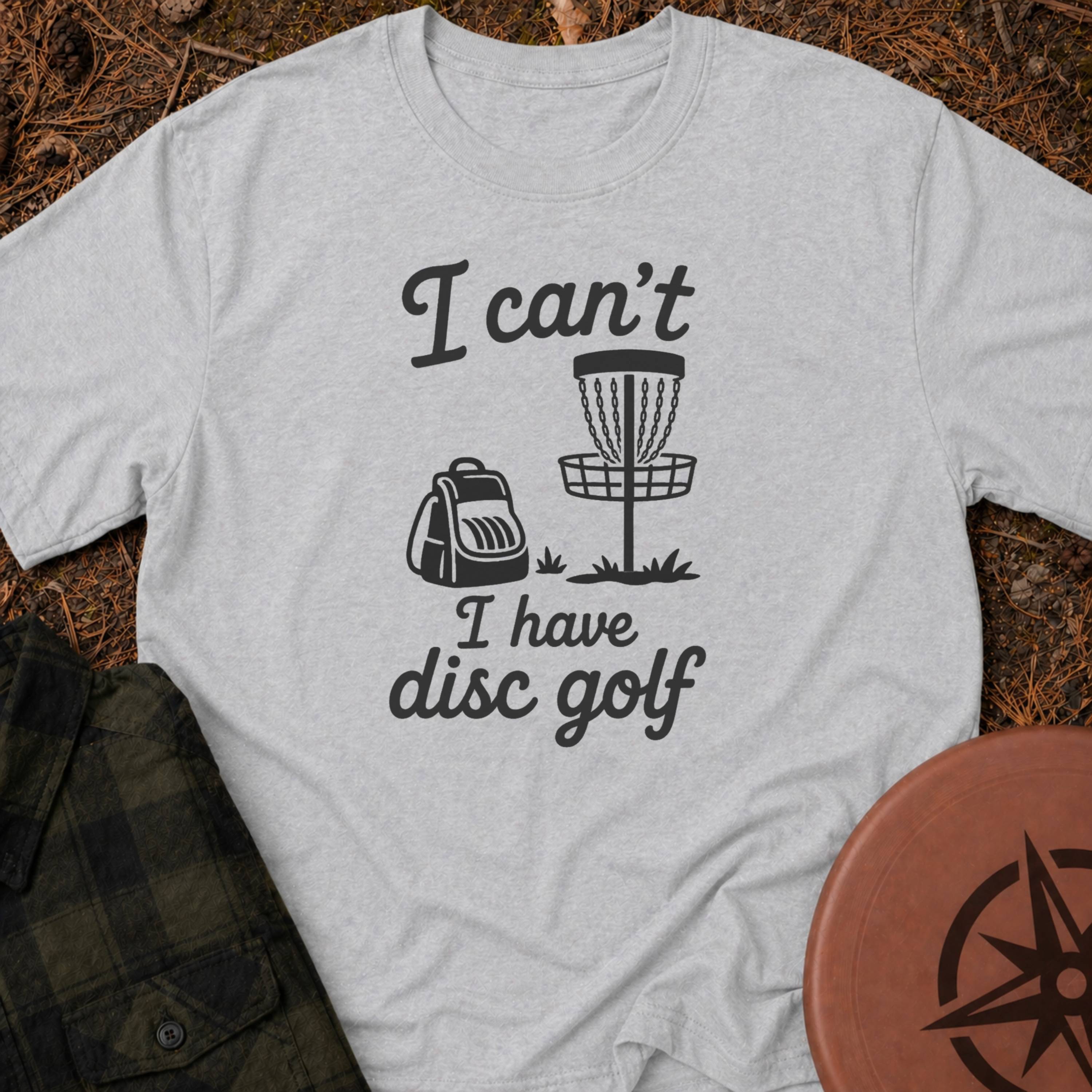 I Can't T-Shirt