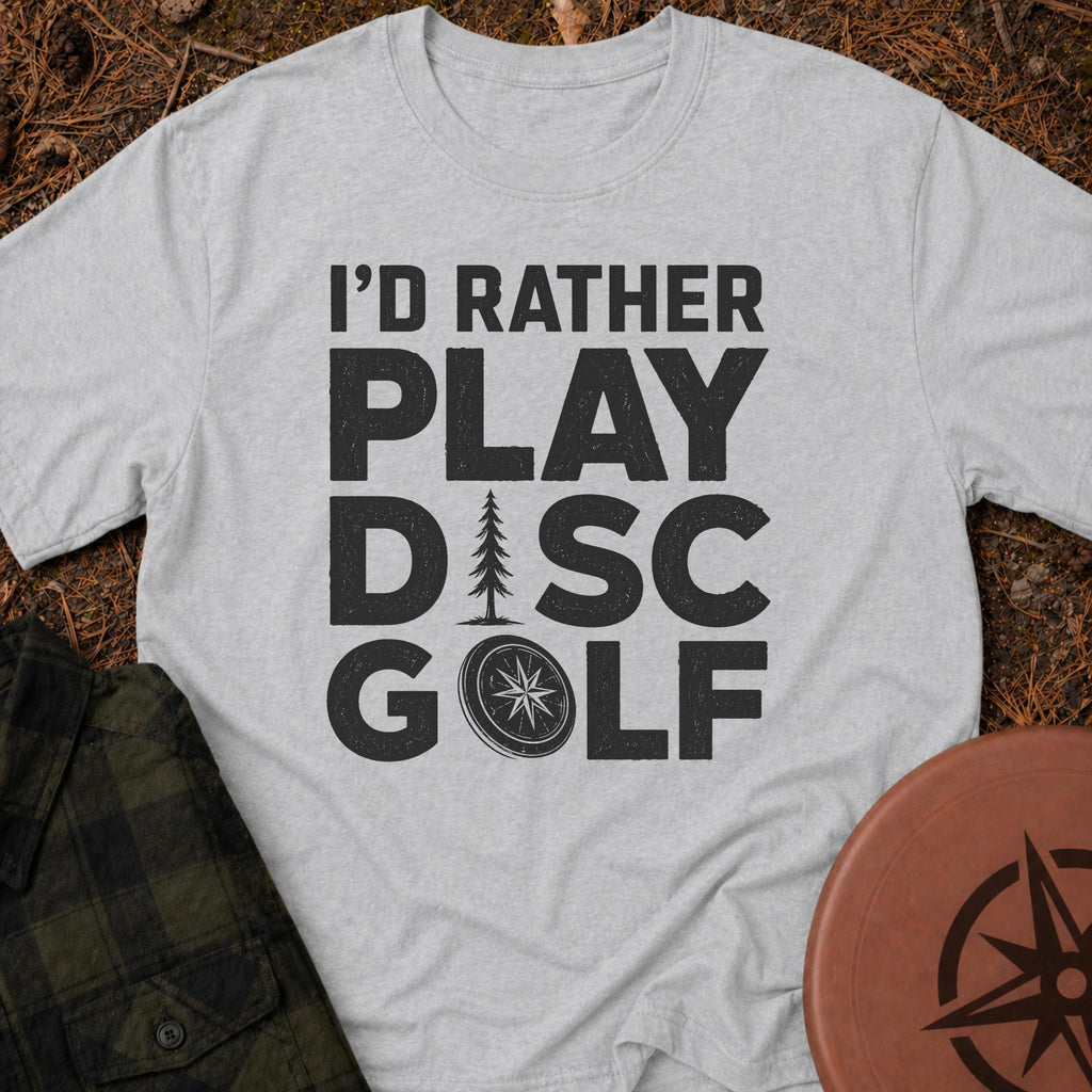 I'd Rather T-Shirt