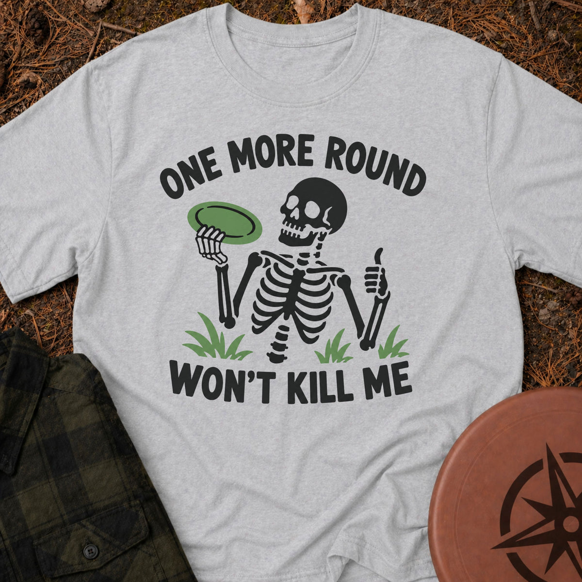 Won't Kill Me T-Shirt
