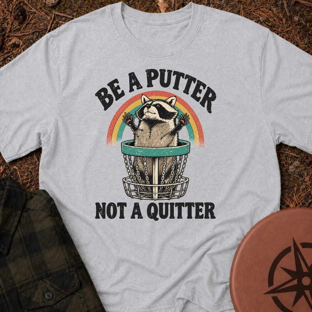 Be A Putter T-Shirt