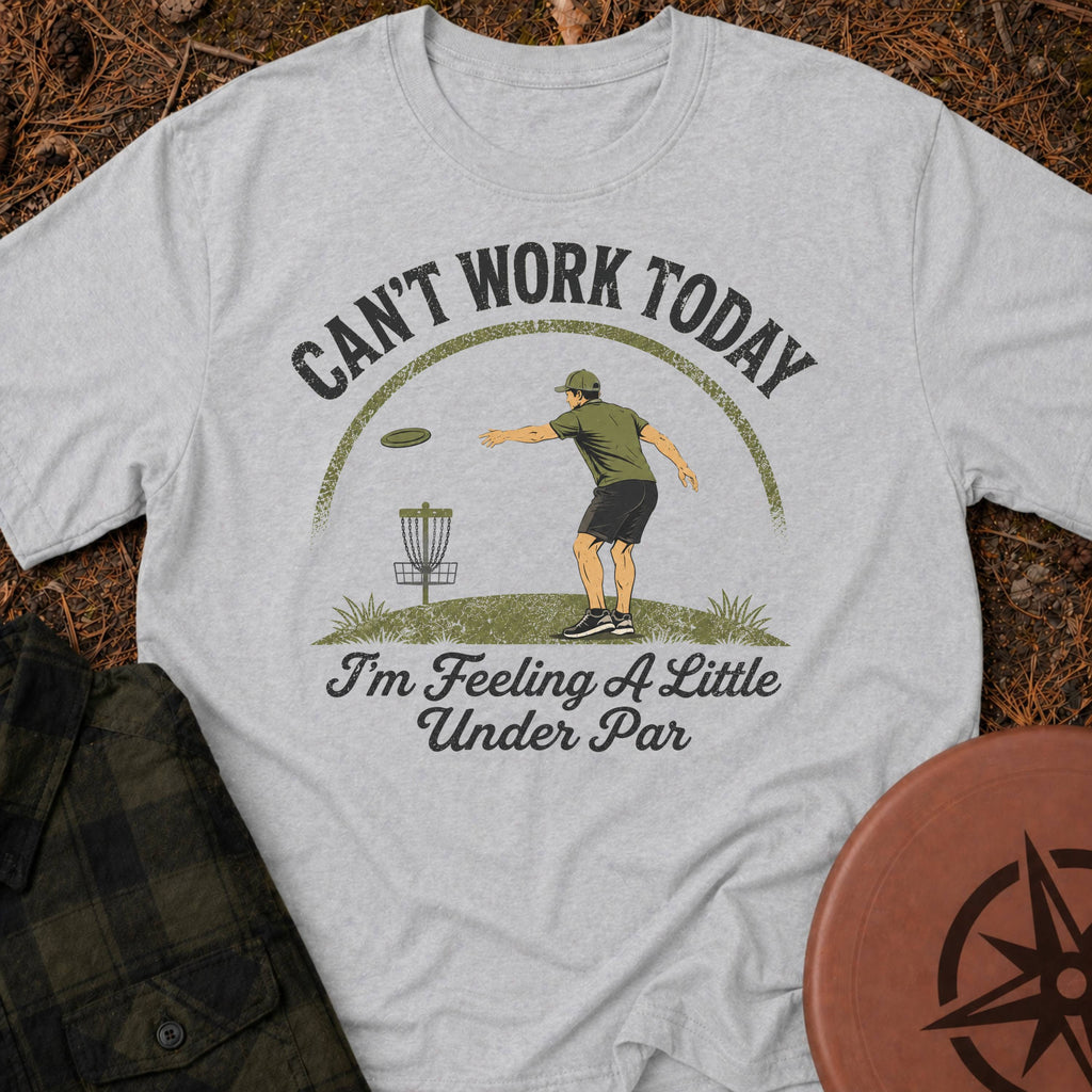 Can't Work Today T-Shirt