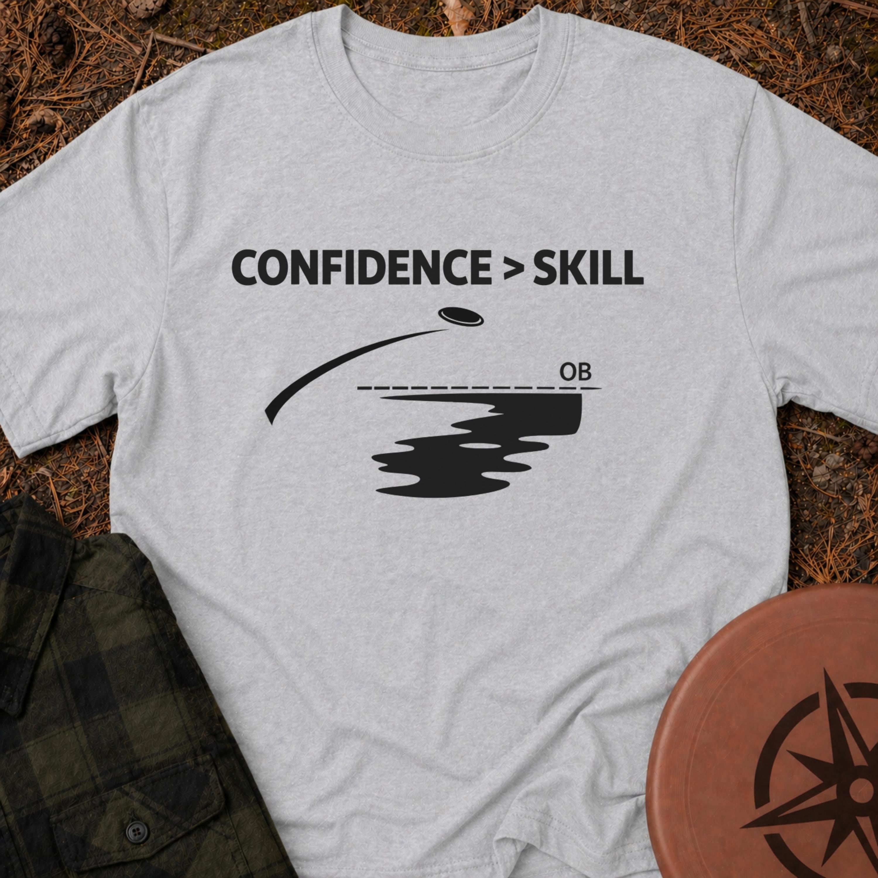 Confidence Over Skill T-Shirt