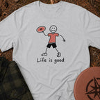 Life Is Good T-Shirt