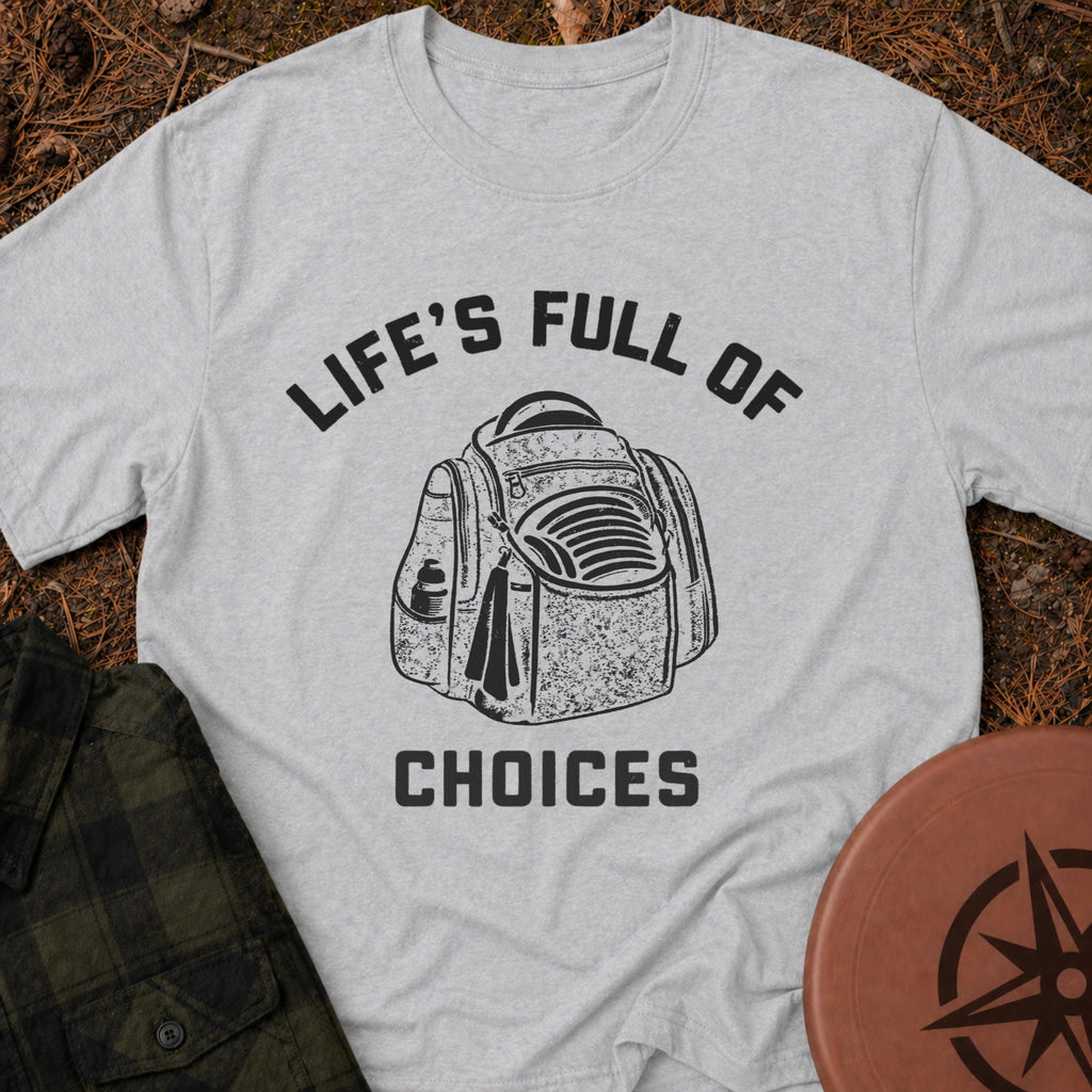 Life's Choices T-Shirt
