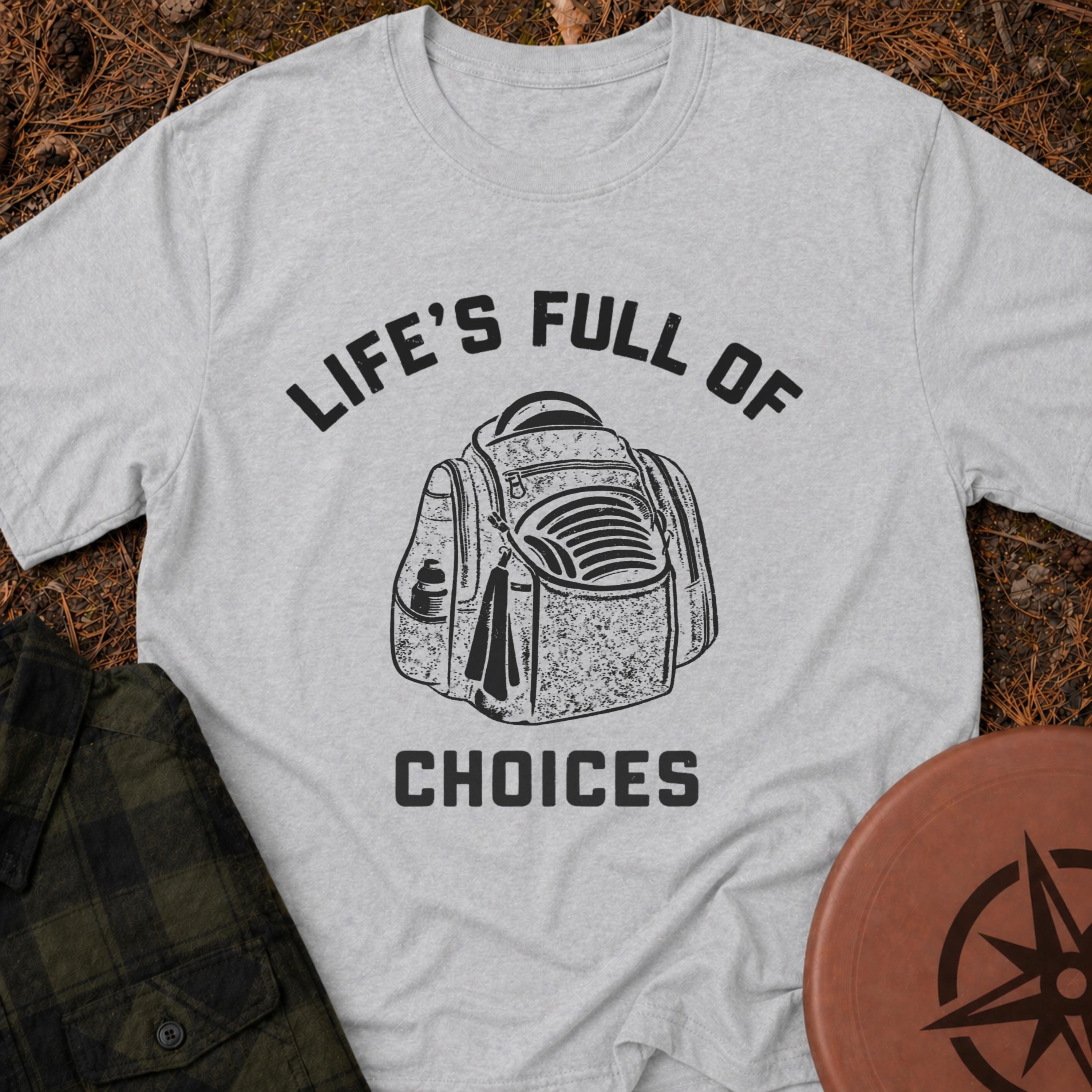 Life's Choices T-Shirt