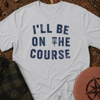 On The Course T-Shirt