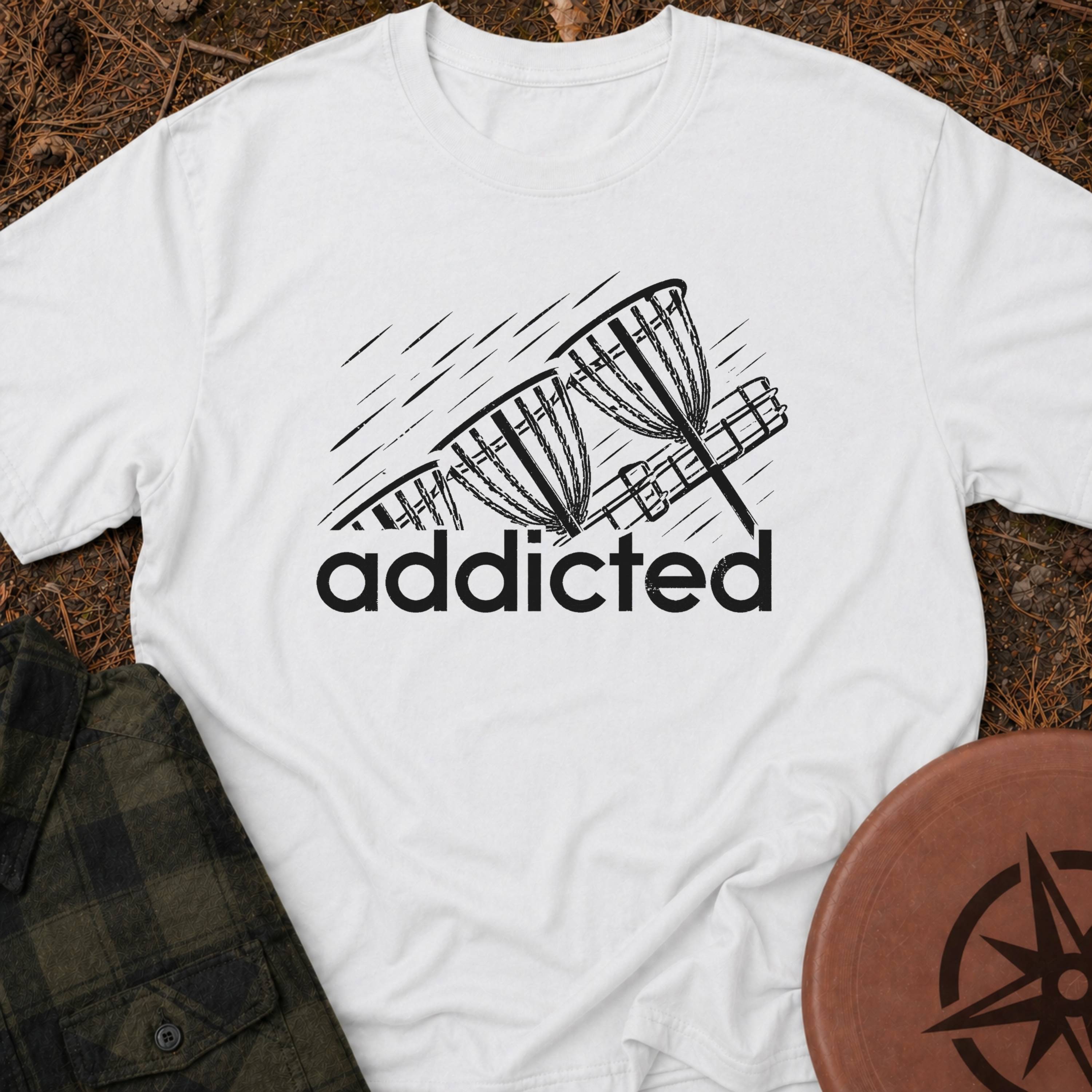 Addicted T-Shirt