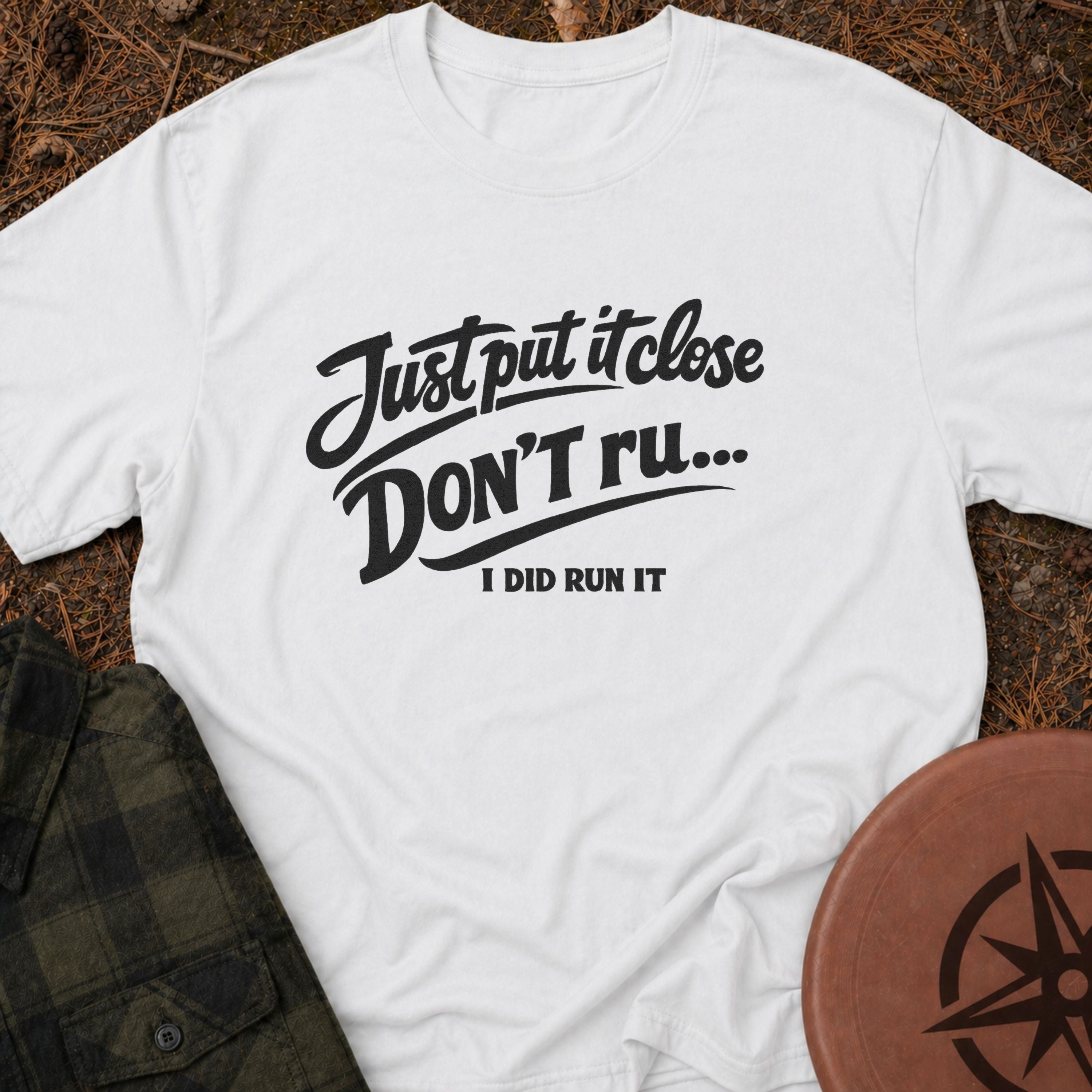 Don't Run It T-Shirt