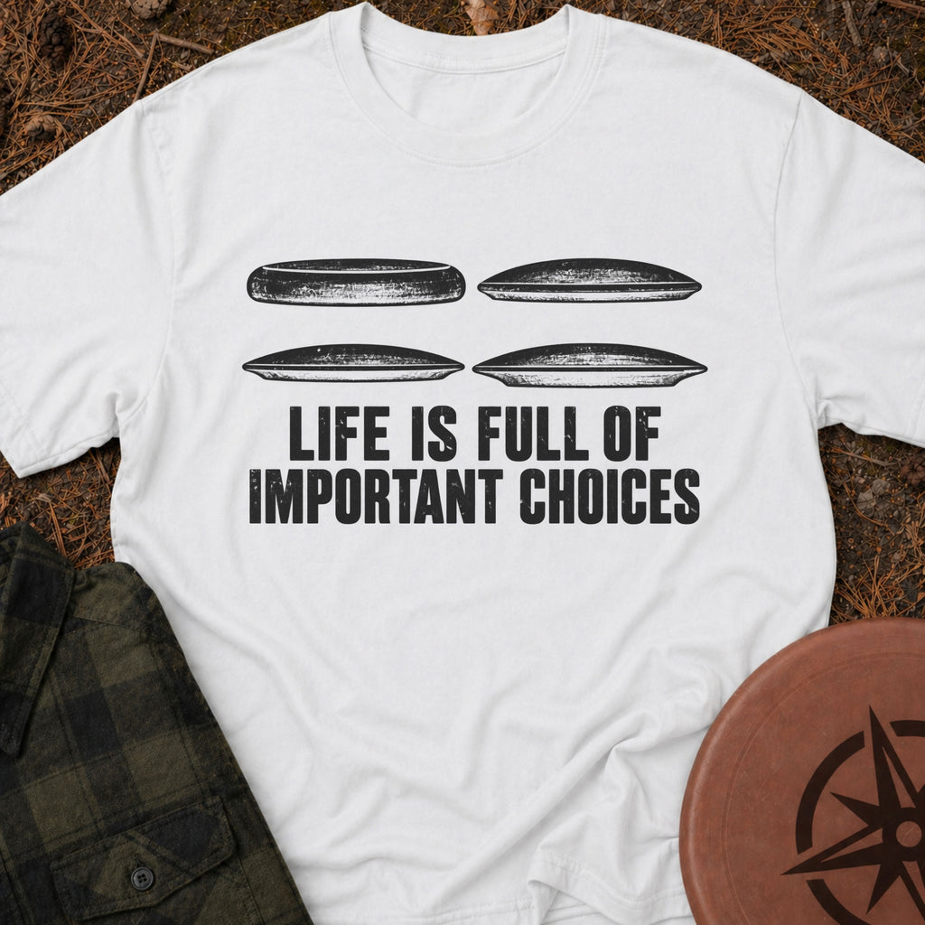 Important Choices T-Shirt