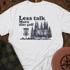 Less Talk T-Shirt