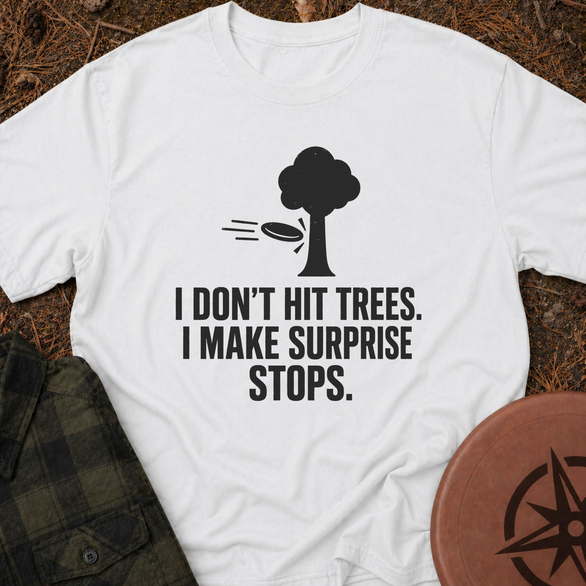 I Don't Hit Trees T-Shirt