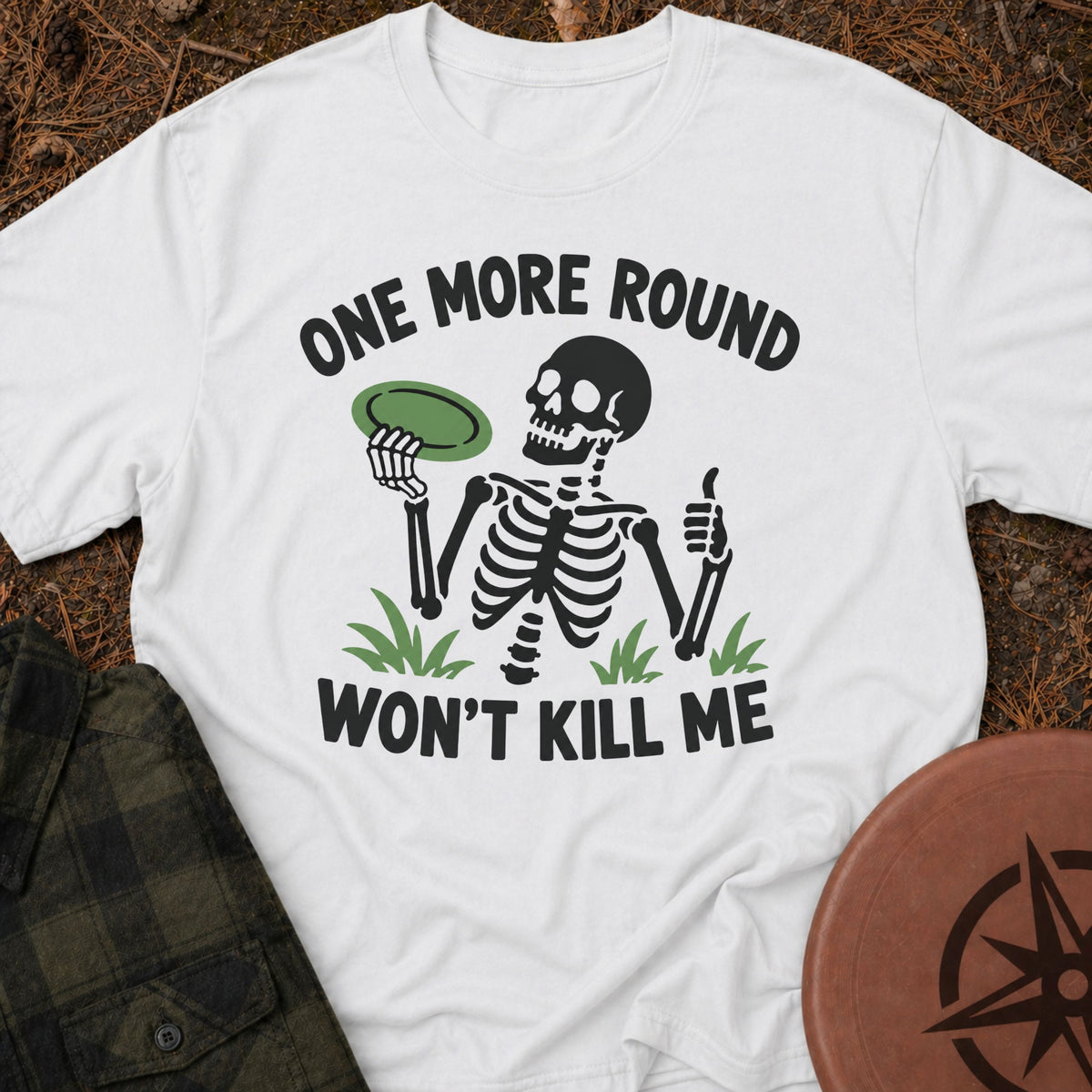 Won't Kill Me T-Shirt
