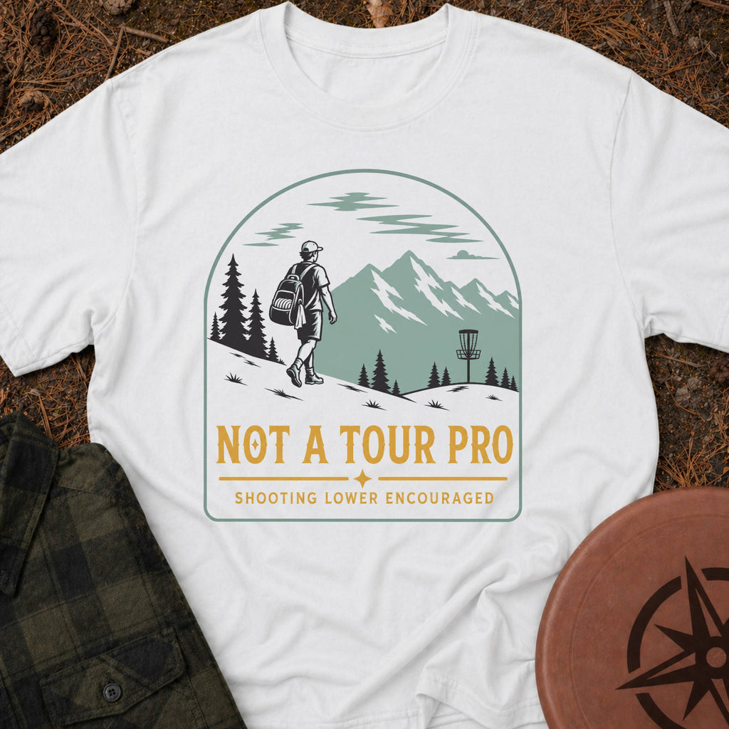 Not a Tour Pro T-Shirt