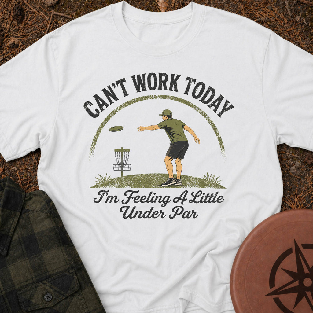 Can't Work Today T-Shirt