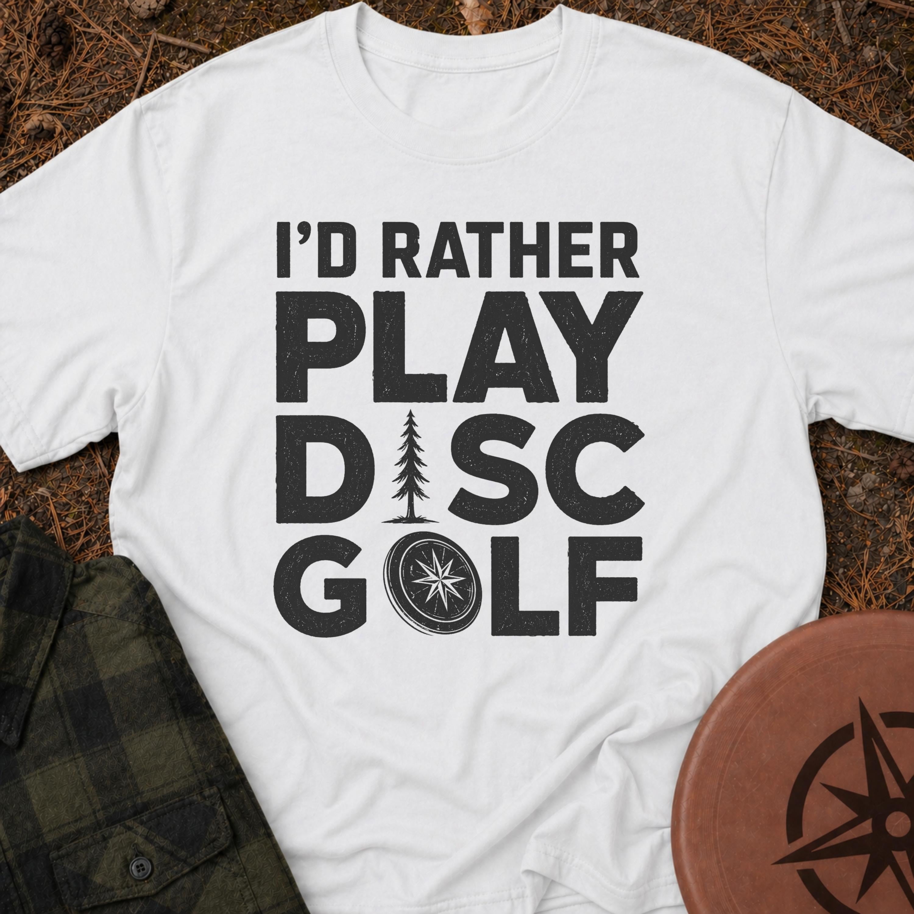 I'd Rather T-Shirt