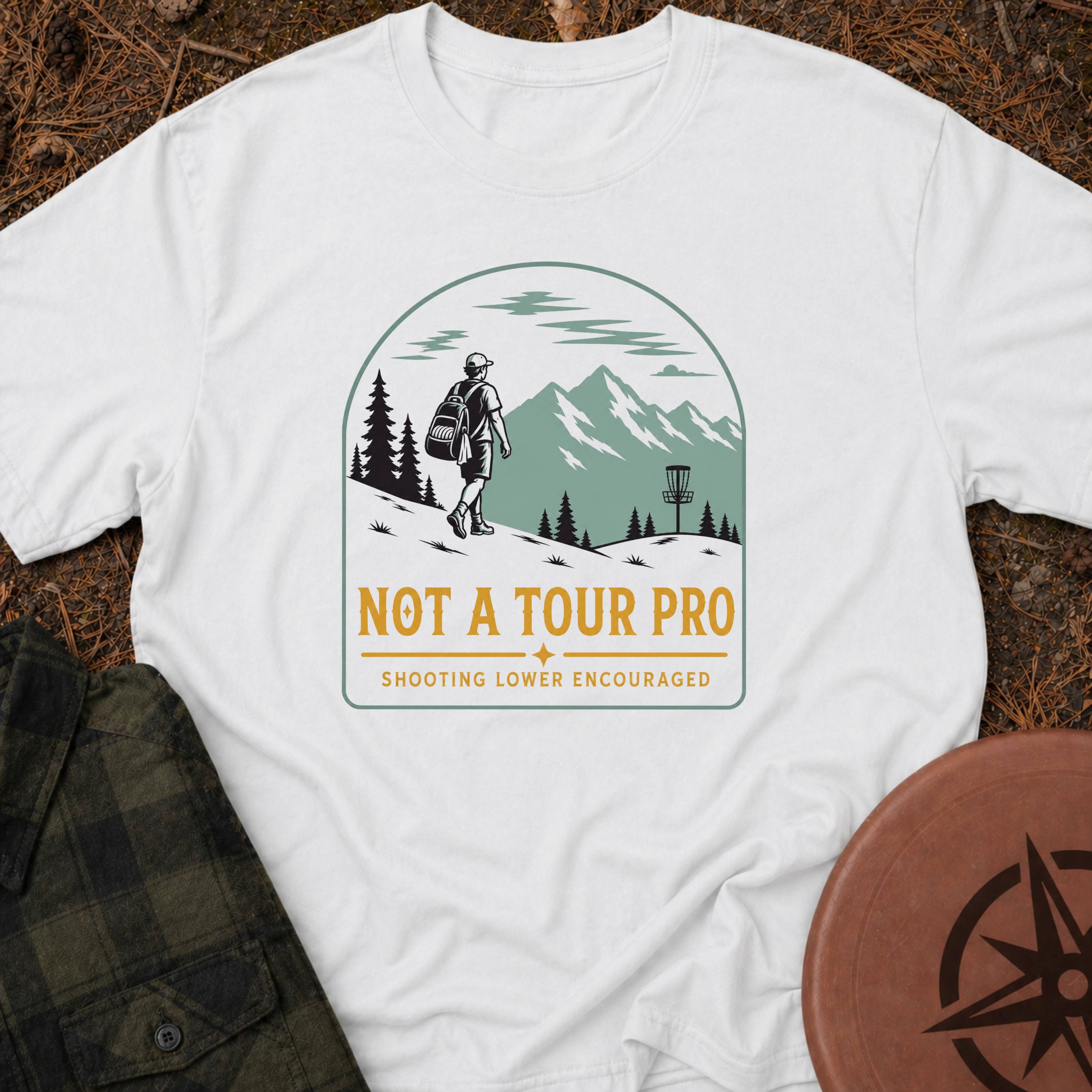 Not a Tour Pro T-Shirt