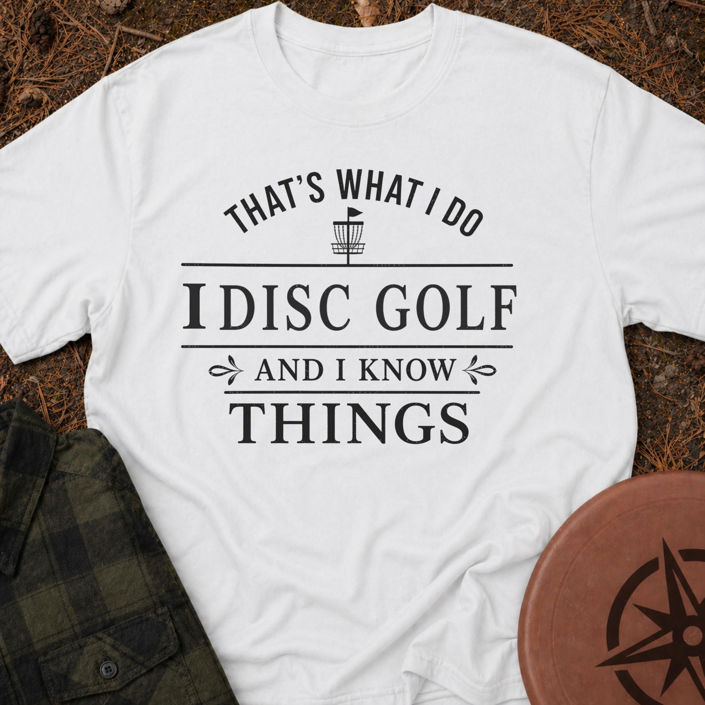 I Know Things T-Shirt