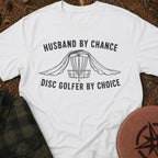 Husband By Chance T-Shirt